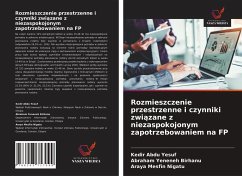 Rozmieszczenie przestrzenne i czynniki zwi¿zane z niezaspokojonym zapotrzebowaniem na FP - Yesuf, Kedir Abdu;Birhanu, Abraham Yeneneh;Nigatu, Araya Mesfin