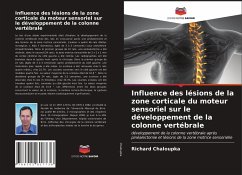 Influence des lésions de la zone corticale du moteur sensoriel sur le développement de la colonne vertébrale - Chaloupka, Richard