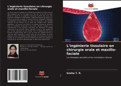 L'ingénierie tissulaire en chirurgie orale et maxillo-faciale - T. R., Sneha