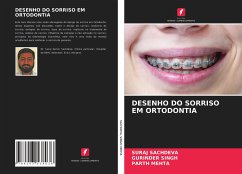 DESENHO DO SORRISO EM ORTODONTIA - Sachdeva, Suraj; Singh, Gurinder; Mehta, Parth