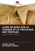 LIVRE DE BASE SUR LE TISSAGE ET LE TRICOTAGE DES TEXTILES