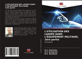 L'UTILISATION DES LASERS DANS L'ÉQUIPEMENT MILITAIRE. 1ère partie