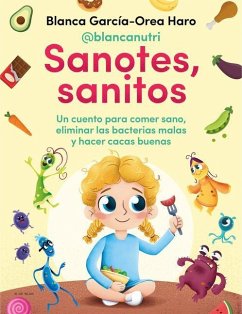 Sanotes, Sanitos / Healthy, Happy - Garcia-Orea Haro, Blanca; @Blancanutri