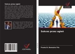 Sukces przez ogie¿ - Bonnaire Fils, Frantz B.