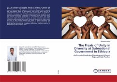 The Praxis of Unity in Diversity at Subnational Government in Ethiopia - Kassa, Muluneh
