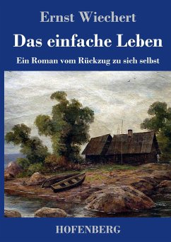 Das einfache Leben - Wiechert, Ernst