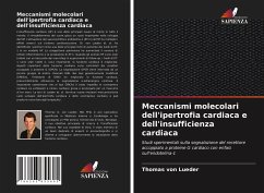 Meccanismi molecolari dell'ipertrofia cardiaca e dell'insufficienza cardiaca - Lueder, Thomas von