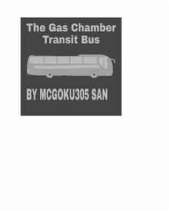 The Gas Chamber Transit Bus The Black Humor Tale - San, McGoku