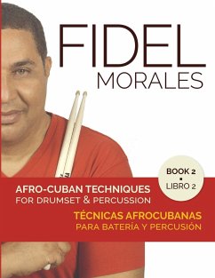 Afro-Cuban Techniques for Drumset & Percussion - Vol. 2 - Morales, Fidel