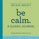 Be Calm: A Guided Journal
