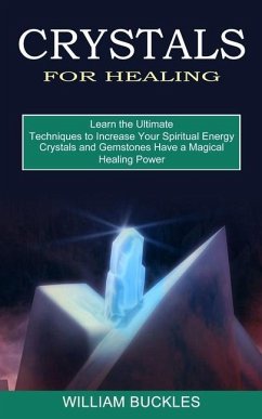 Crystals for Healing - Buckles, William