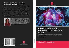 Como o ambiente doméstico influencia a asma - Dharmage, Shyamali C;Thien, Frank;Abramson, Michael