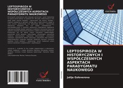 LEPTOSPIROZA W HISTORYCZNYCH I WSPÓ¿CZESNYCH ASPEKTACH PARADYGMATU NAUKOWEGO - Goloverova, Julija