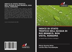 INDICE DI STATO TROFICO DELL'ACQUA DI RIO BRANCO, BOA VISTA, RORAIMA - Duarte Brito, Mário;Dias Pacobahyba, Lucília