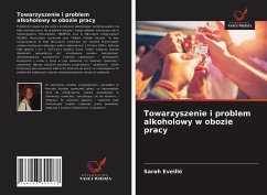 Towarzyszenie i problem alkoholowy w obozie pracy - Eveillé, Sarah