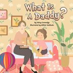 What Is a Daddy?: Volume 1