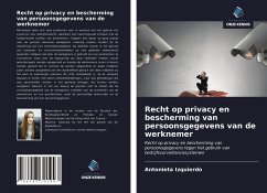 Recht op privacy en bescherming van persoonsgegevens van de werknemer - Izquierdo, Antonieta