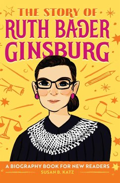 The Story of Ruth Bader Ginsburg - Katz, Susan B