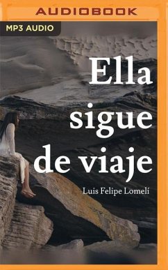 Ella Sigue de Viaje - Lomelí, Luis Felipe