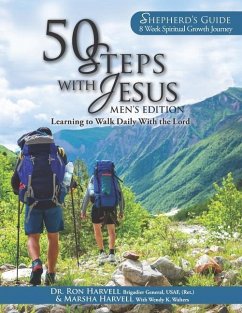 50 Steps With Jesus Shepherd's Guide Men's Edition: Learning to Walk Daily With the Lord: an 8-Week Spiritual Growth Journey - Harvell, Marsha; Harvell, Ron