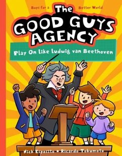 The Good Guys Agency: Play on Like Ludwig Van Beethoven - Esposito, Nick