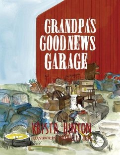 Grandpa's Good News Garage - Hinton, Krista L.