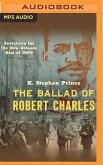 The Ballad of Robert Charles: Searching for the New Orleans Riot of 1900