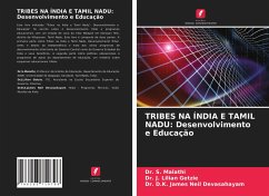 TRIBES NA ÍNDIA E TAMIL NADU: Desenvolvimento e Educação - Malathi, Dr. S.;Lilian Getzie, Dr. J.;James Neil Devasahayam, Dr. D.K.