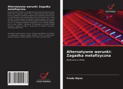 Alternatywne warunki: Zagadka metafizyczna - Wynn, Freda