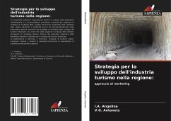 Strategia per lo sviluppo dell'industria turismo nella regione: - Angelina, I. A.; Antonets, V. G.