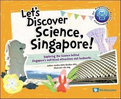 Let's Discover Science, Singapore!: Exploring the Science Behind Singapore's Well-Loved Attractions and Landmarks - Ebrahim Attia, Amalina Bte