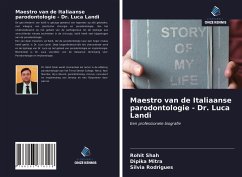 Maestro van de Italiaanse parodontologie - Dr. Luca Landi - Shah, Rohit;Mitra, Dipika;Rodrigues, Silvia