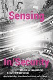 Sensing In/Security: Sensors as Transnational Security Infrastructures