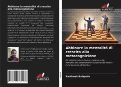 Abbinare la mentalità di crescita alla metacognizione - Balapala, Kartheek