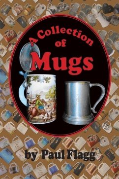 A Collection of Mugs - Flagg, Paul A Collection of Mugs - Flagg, Paul