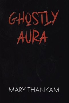 Ghostly Aura - Thankam, Mary
