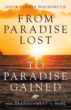 From Paradise Lost to Paradise Gained - Wachsmuth, Joyce Etrata