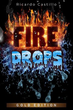 Fire Drops Gold Edition - Castillo, Ricardo