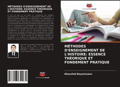 MÉTHODES D'ENSEIGNEMENT DE L'HISTOIRE: ESSENCE THÉORIQUE ET FONDEMENT PRATIQUE - Boymirzaev, Khurshid