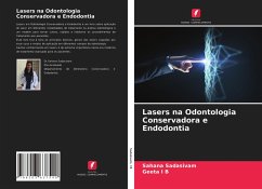 Lasers na Odontologia Conservadora e Endodontia - Sadasivam, Sahana; I B, Geeta