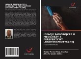 IDEACJE SAMOBÓJCZE U M¿ODZIE¿Y Z PERSPEKTYWY LOGOTERAPEUTYCZNEJ