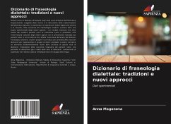 Dizionario di fraseologia dialettale: tradizioni e nuovi approcci - Magonova, Anna