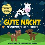 Gute Nacht Geschichten ab 3 Jahren: Tolle Kindergeschichten zum Lernen, Einschlafen und Träumen: Hörbuch für Kinder ab drei Jahren (MP3-Download)
