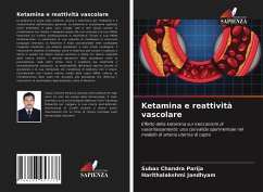 Ketamina e reattività vascolare - Parija, Subas Chandra;Jandhyam, Harithalakshmi