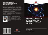 IMAGERIE DE FUSION - APPLICATION EN IMAGERIE MAXILLO-FACIALE