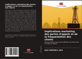 Implications marketing des pertes d'appels et de la fréquentation des clients