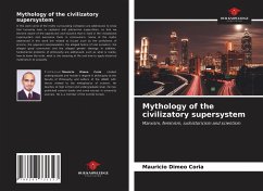 Mythology of the civilizatory supersystem - Dimeo Coria, Mauricio