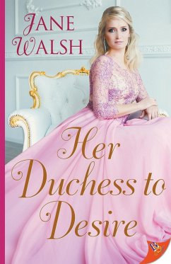 Her Duchess to Desire - Walsh, Jane