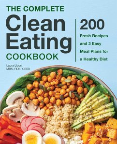 The Complete Clean Eating Cookbook - Ligos, Laura