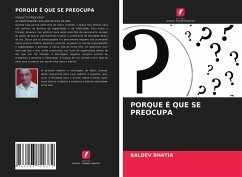 PORQUE É QUE SE PREOCUPA - Bhatia, Baldev